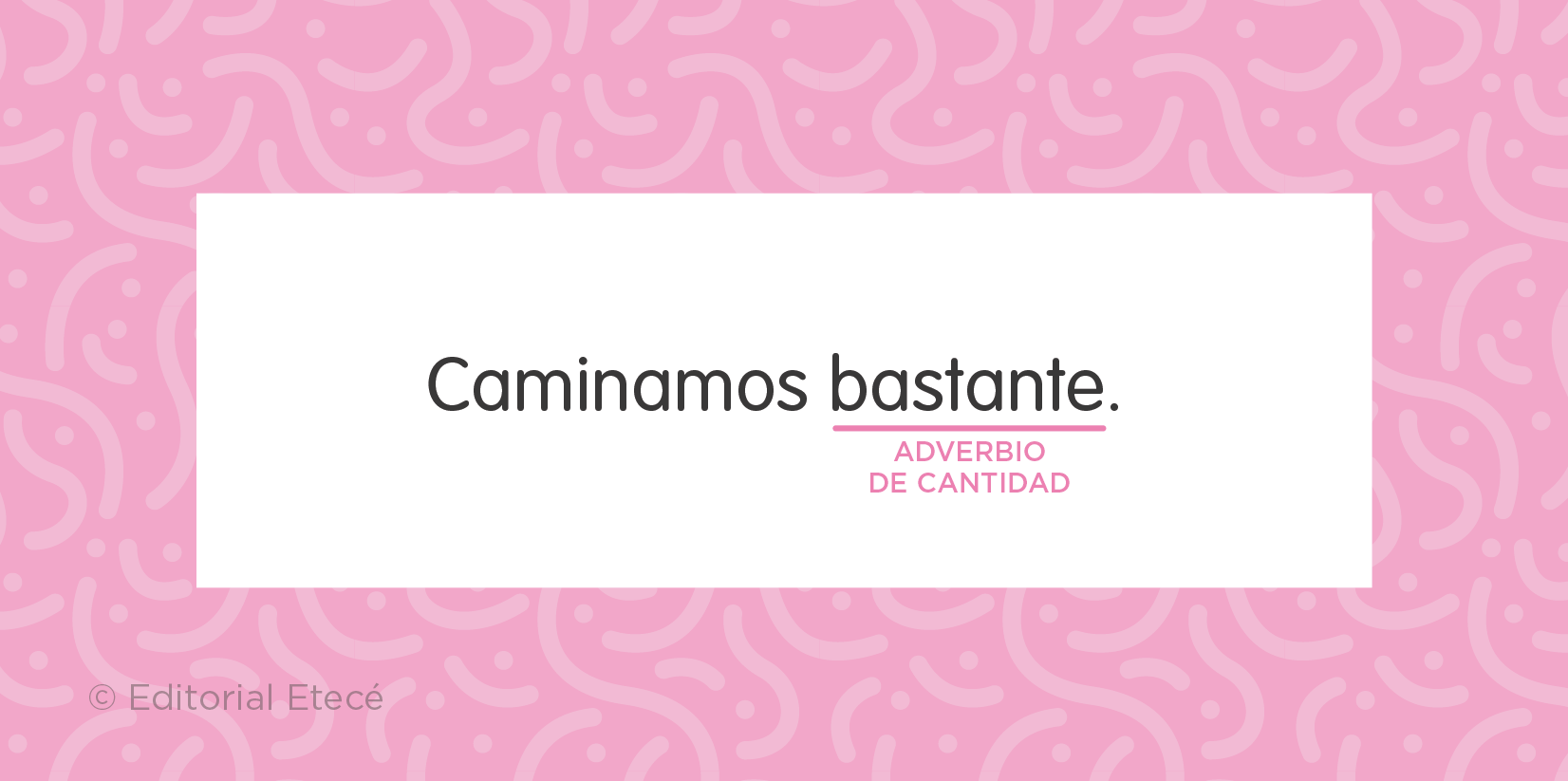 Ejemplo de uso de un adverbio de cantidad en una oración